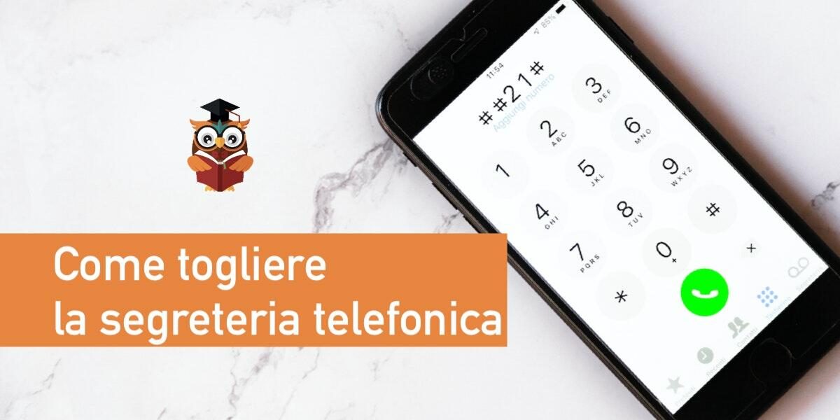 Come Togliere La Segreteria Telefonica Dal Cellulare Gufo